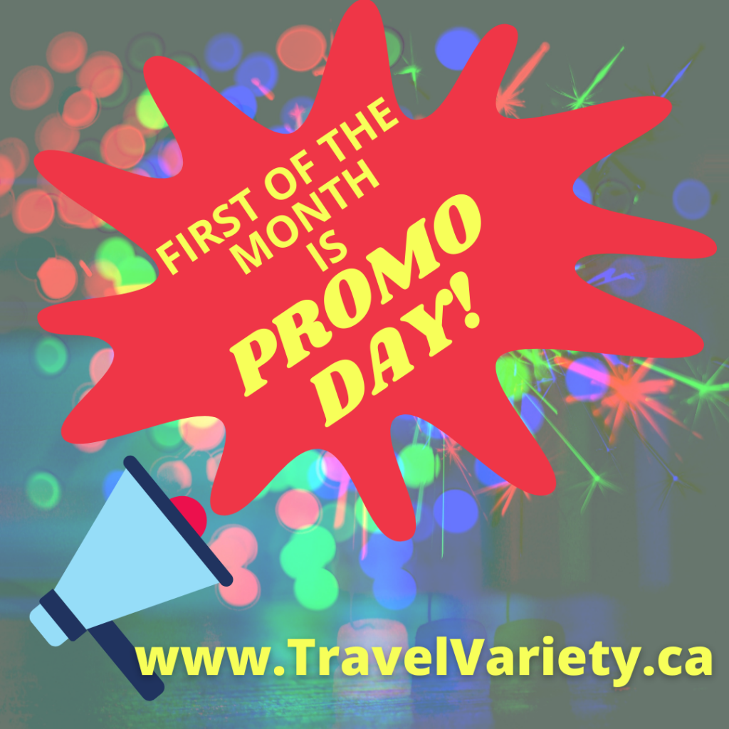 The first of the month is promo day on the Travel Variety Facebook page and Travel Variety Community Facebook group